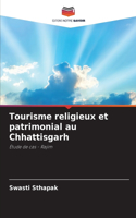 Tourisme religieux et patrimonial au Chhattisgarh
