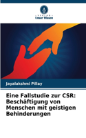 Eine Fallstudie zur CSR: Beschäftigung von Menschen mit geistigen Behinderungen