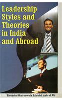 Leadership Styles and Theories in India and Abroad