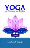 Yoga : As Philosophy and Religion