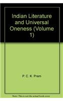 Indian Literature and Universal Oneness (Volume 1)