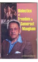 Dialectics Of Freedom In Somerset Maugham