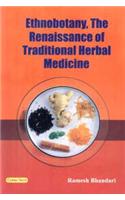 Ethnobotany, the Renaissance of Traditional Herbal Medicine