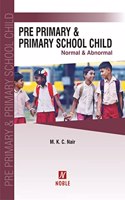 Pre Primary & Primary School Child (Normal and Abnormal)