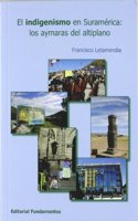 El indigenismo en Suramerica: Los aymaras del altiplano