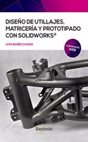 Diseno de utillajes, matriceria y prototipado con SolidWorks