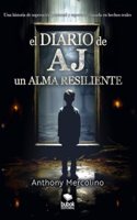 El diario de AJ, un alma resiliente