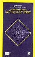 La cuadratura del cÂ¡rculo:posiblidades y retos de la triangulaciÂ¢n EspaÂ¤a-Amâ€šrica Latina-Asia PacÂ¡fico (Coleccion Mayor) (Spanish Edition)