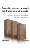 Corrosión y preservación de la infraestructura industrial