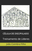 Célula de Discipulado Treinamento de Líderes