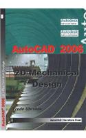 AutoCAD 2006 -- 2D Mechanical Design