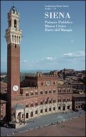 Siena: Palazzo Pubblico & Civic Museum