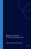 Flight from Certainty
