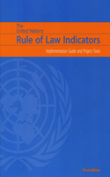 United Nations Rule of Law Indicators: Implementation Guide and Project Tools