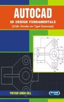 Autocad 2D Design Fundamentals [Paperback] P.S.Gill