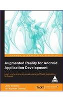 Augmented Reality for Android Application Development: Learn how to develop advanced Augmented Reality applications for Android