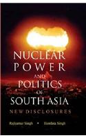 Nuclear Power And Politics Of South Asia