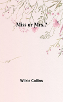 Miss or Mrs.?