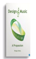 Design & Music - A Propassion