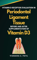 Vitamin D Receptor Evaluation in Periodontal Ligament Tissue Before and After Supplementation of Vitamin D3