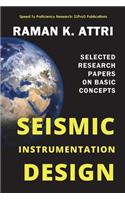 Seismic Instrumentation Design