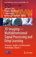 3D Imaging—Multidimensional Signal Processing and Deep Learning: 3D Images, Graphics and Information Technologies, Volume 1(297 Smart Innovation, Systems and Technologies)