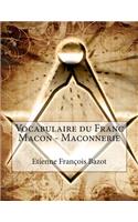 Vocabulaire du Franc Macon - Maconnerie