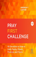 Pray First Challenge