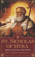 St Nicholas of Myra: Saint, Saviour, and Santa.