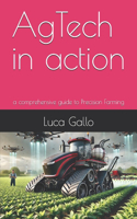 AgTech in action: a comprehensive guide to Precision Farming