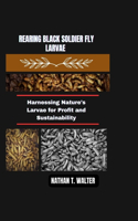 Rearing Black Soldier Fly Larvae