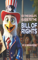Ed the Eagle's Guide to The Bill of Rights