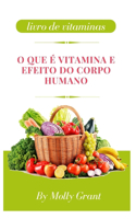 O Que É Vitamina E Efeito Do Corpo Humano