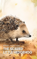Scared Little Hedgehog