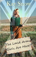 The Land Army Girls Are Here