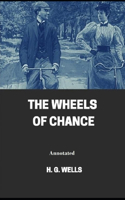 The Wheels of Chance AnnotatedThe Wheels of Chance AnnotatedThe Wheels of Chance Annotated