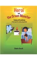 Heroi and the Green Monster