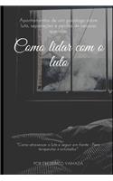 Como lidar com o luto