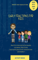 Early fractions activity book for kids of ages of 5 and up