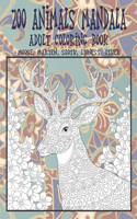 200 Animals Mandala - Adult Coloring Book - Moose, Marten, Sloth, Lioness, other