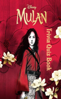 Mulan Trivia Quiz Book: Interesting Facts, Funny Things about Mulan and Her Adventure