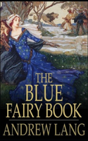 The Blue Fairy Book by Andrew Lang illustrated