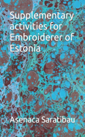 Supplementary activities for Embroiderer of Estonia