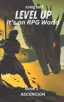 Level up - It's an RPG world Book 1