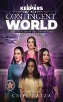 Keepers of The Contingent World: Lightning Brain Series (Book 7)