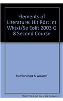 Elements of Literature: Hlt Rdr: Int Wktxt/Se Eolit 2003 G 8 Second Course
