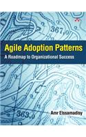 Agile Adoption Patterns: A Roadmap to Organizational Success