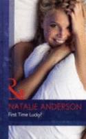 First Time Lucky?: (H7106 Mills & Boon Hardback Romance)