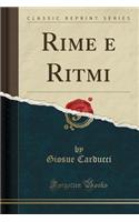 Rime E Ritmi (Classic Reprint)