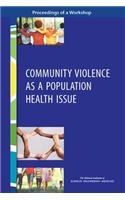 Community Violence as a Population Health Issue